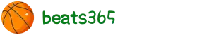 beats365(中国区)-唯一官方网站